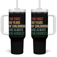 80th Birthday Tumbler With Handle Retro The First 80 Years Childhood Hardest