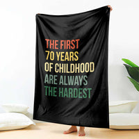 70th Birthday Throw Blanket Retro The First 70 Years Childhood Hardest