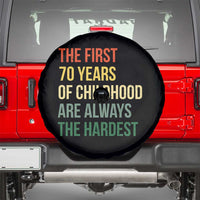 70th Birthday Spare Tire Cover Retro The First 70 Years Childhood Hardest