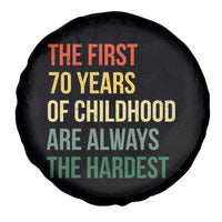 70th Birthday Spare Tire Cover Retro The First 70 Years Childhood Hardest