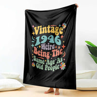 Funny 80th Birthday Throw Blanket Retro Groovy 1946 Weird Being The Same Age As Old People