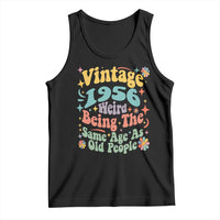Funny 70th Birthday Tank Top Retro Groovy 1956 Weird Being The Same Age As Old People