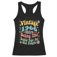 Funny 60th Birthday Racerback Tank Top Retro Groovy 1966 Weird Being The Same Age As Old People