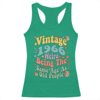 Funny 60th Birthday Racerback Tank Top Retro Groovy 1966 Weird Being The Same Age As Old People