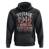 80th Birthday Gifts For Her Hoodie Floral 1946 Weird Being The Same Age As Old People