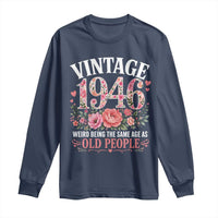 80th Birthday Gifts For Her Long Sleeve Shirt Floral 1946 Weird Being The Same Age As Old People