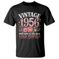 70th Birthday Gifts For Her T Shirt Floral 1956 Weird Being The Same Age As Old People