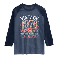 50th Birthday Gifts For Her Raglan Shirt Floral 1976 Weird Being The Same Age As Old People