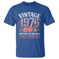 50th Birthday Gifts For Her T Shirt Floral 1976 Weird Being The Same Age As Old People