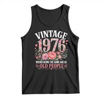 50th Birthday Gifts For Her Tank Top Floral 1976 Weird Being The Same Age As Old People