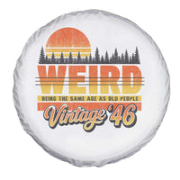 Funny 80th Birthday Spare Tire Cover Retro 1946 Weird Being The Same Age As Old People