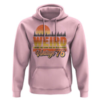 Funny 50th Birthday Hoodie Retro 1976 Weird Being The Same Age As Old People