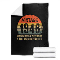 80th Birthday Throw Blanket Retro 1946 Weird Being The Same Age As Old People