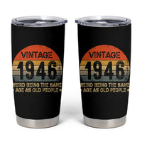 80th Birthday Tumbler Cup Retro 1946 Weird Being The Same Age As Old People