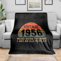 70th Birthday Throw Blanket Retro 1956 Weird Being The Same Age As Old People