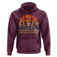 50th Birthday Hoodie Retro 1976 Weird Being The Same Age As Old People