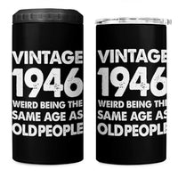 Funny 80th Birthday 4 in 1 Can Cooler Tumbler Turning 80 Year Old Gifts Weird Being The Same Age As Old People