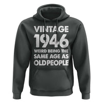 Funny 80th Birthday Hoodie Turning 80 Year Old Gifts Weird Being The Same Age As Old People