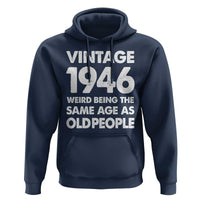 Funny 80th Birthday Hoodie Turning 80 Year Old Gifts Weird Being The Same Age As Old People