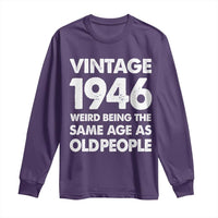 Funny 80th Birthday Long Sleeve Shirt Turning 80 Year Old Gifts Weird Being The Same Age As Old People