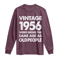 Funny 70th Birthday Long Sleeve Shirt Turning 70 Year Old Gifts Weird Being The Same Age As Old People
