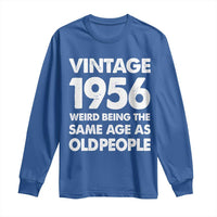 Funny 70th Birthday Long Sleeve Shirt Turning 70 Year Old Gifts Weird Being The Same Age As Old People