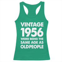 Funny 70th Birthday Racerback Tank Top Turning 70 Year Old Gifts Weird Being The Same Age As Old People