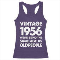 Funny 70th Birthday Racerback Tank Top Turning 70 Year Old Gifts Weird Being The Same Age As Old People