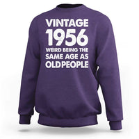 Funny 70th Birthday Sweatshirt Turning 70 Year Old Gifts Weird Being The Same Age As Old People