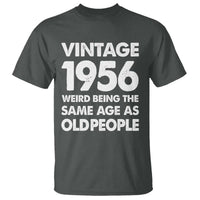 Funny 70th Birthday T Shirt Turning 70 Year Old Gifts Weird Being The Same Age As Old People