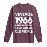 Funny 60th Birthday Long Sleeve Shirt Turning 60 Year Old Gifts Weird Being The Same Age As Old People
