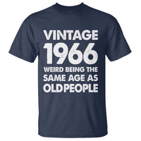 Funny 60th Birthday T Shirt Turning 60 Year Old Gifts Weird Being The Same Age As Old People