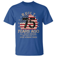 Funny 75th Birthday T Shirt Vintage US Flag Built 75 Years Ago Parts Original