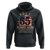 Funny 65th Birthday Hoodie Vintage US Flag Built 65 Years Ago Parts Original