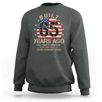 Funny 65th Birthday Sweatshirt Vintage US Flag Built 65 Years Ago Parts Original