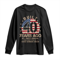 Funny 40th Birthday Long Sleeve Shirt Vintage US Flag Built 40 Years Ago Parts Original