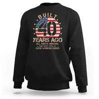 Funny 40th Birthday Sweatshirt Vintage US Flag Built 40 Years Ago Parts Original