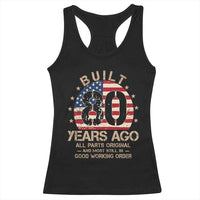 Funny 80th Birthday Racerback Tank Top Vintage US Flag Built 80 Years Ago Parts Original