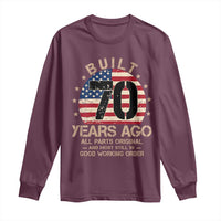 Funny 70th Birthday Long Sleeve Shirt Vintage US Flag Built 70 Years Ago Parts Original
