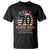 Funny 70th Birthday T Shirt Vintage US Flag Built 70 Years Ago Parts Original