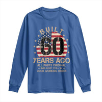 Funny 60th Birthday Long Sleeve Shirt Vintage US Flag Built 60 Years Ago Parts Original