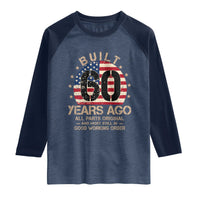 Funny 60th Birthday Raglan Shirt Vintage US Flag Built 60 Years Ago Parts Original