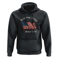 Rejecting Kings Hoodie Since 1776 No Kings In America Retro US Flag