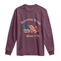 Rejecting Kings Long Sleeve Shirt Since 1776 No Kings In America Retro US Flag