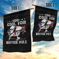 Too Cool For British Rule Garden Flag USA American Flag 4th of July - Wonder Print Shop