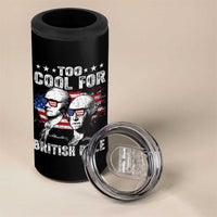 Too Cool For British Rule 4 in 1 Can Cooler Tumbler USA American Flag 4th of July - Wonder Print Shop