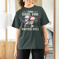 Too Cool For British Rule T Shirt For Women USA American Flag 4th of July - Wonder Print Shop