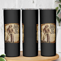 Black Cowboy Nat Love Skinny Tumbler African American Western Rodeo Melanin Black History Texas - Wonder Print Shop