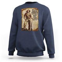 Black Cowboy Nat Love Sweatshirt African American Western Rodeo Melanin Black History Texas - Wonder Print Shop