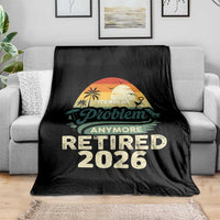 Retired 2026 Throw Blanket Vintage Retro Retirement Not My Problem Anymore